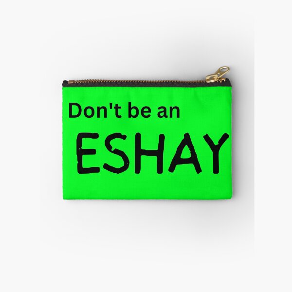 Item preview, Don't be an ESHAY - Wording designed and sold by LadySquiggle.