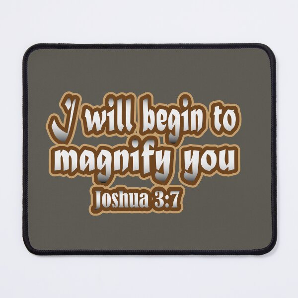 Item preview, I will begin to magnify you - Joshua 3:7 designed and sold by Everyday_wonder .