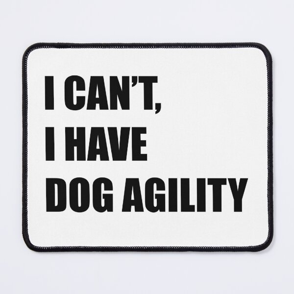 Item preview, I can't, I have dog agility designed and sold by PausePapote.