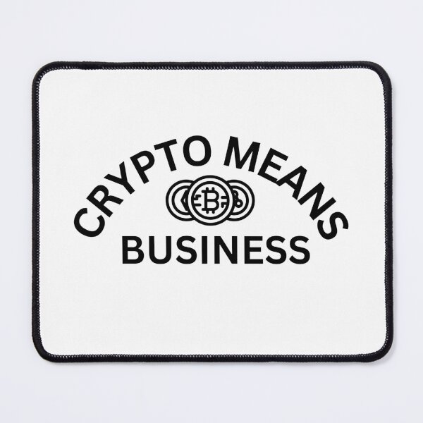 Item preview, Crypto means business designed and sold by Inspiring-A-D.