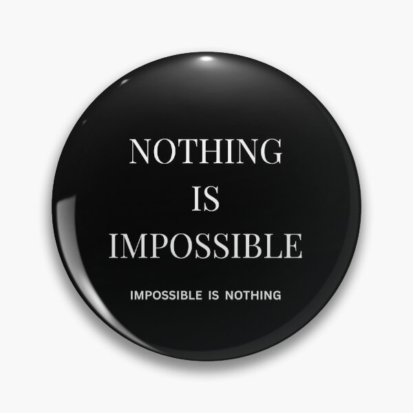Item preview, Nothing is Impossible designed and sold by Aryan Soni.