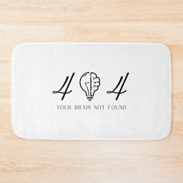 Item preview, Error 404 Your Brain Not Found designed and sold by shoponow.