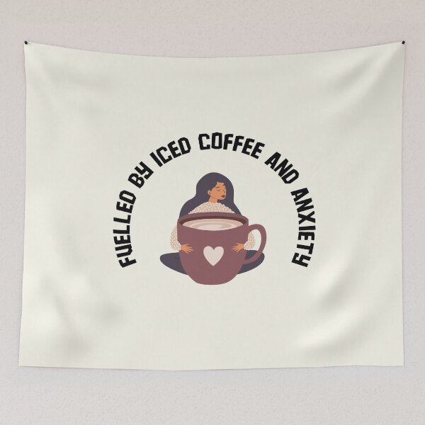 Item preview, Fuelled by iced coffee and anxiety designed and sold by FrescoNat.