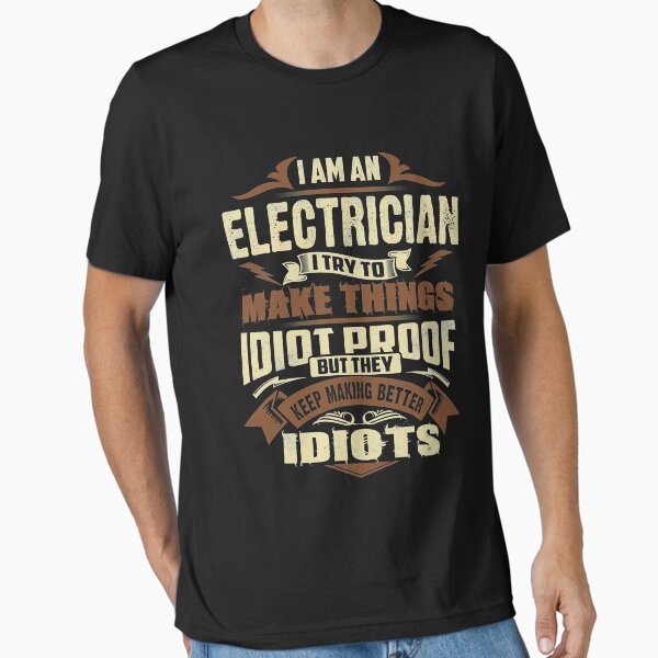 Item preview, I AM AN ELECTRICIAN designed and sold by todayshirt.