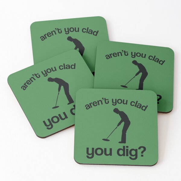 Item preview, Arent you clad you dig   designed and sold by KaiByrne.