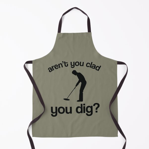 Item preview, Arent you clad you dig   designed and sold by KaiByrne.