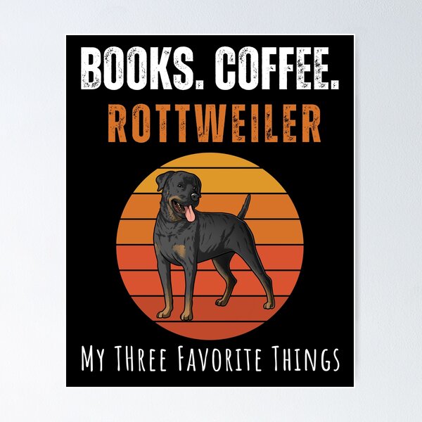 Item preview, Books,Coffee, Rottweiler- My Three Favorite Things designed and sold by So Witcasm ?.
