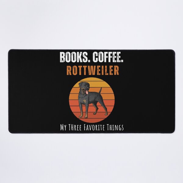 Item preview, Books,Coffee, Rottweiler- My Three Favorite Things designed and sold by So Witcasm ?.
