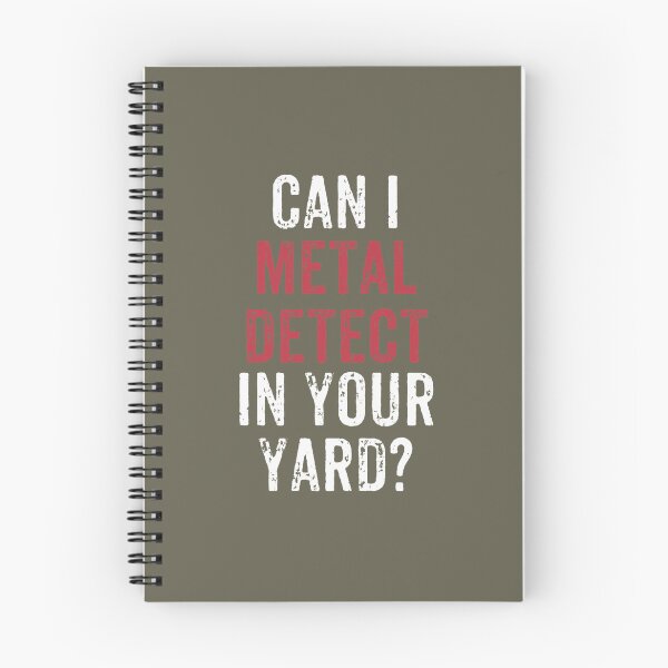 Item preview, Can I metal detect in your yard Tshirt Metal detecting Tee. designed and sold by KaiByrne.