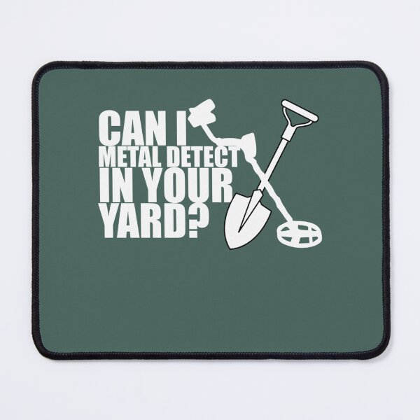 Item preview, Can I metal detect in your yard. designed and sold by KaiByrne.