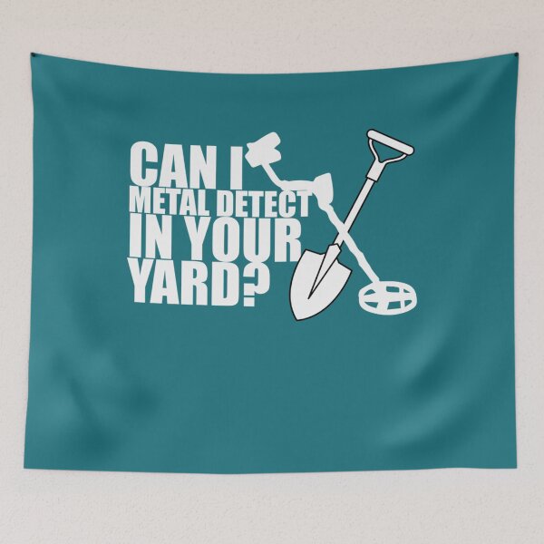 Item preview, Can I metal detect in your yard. designed and sold by KaiByrne.