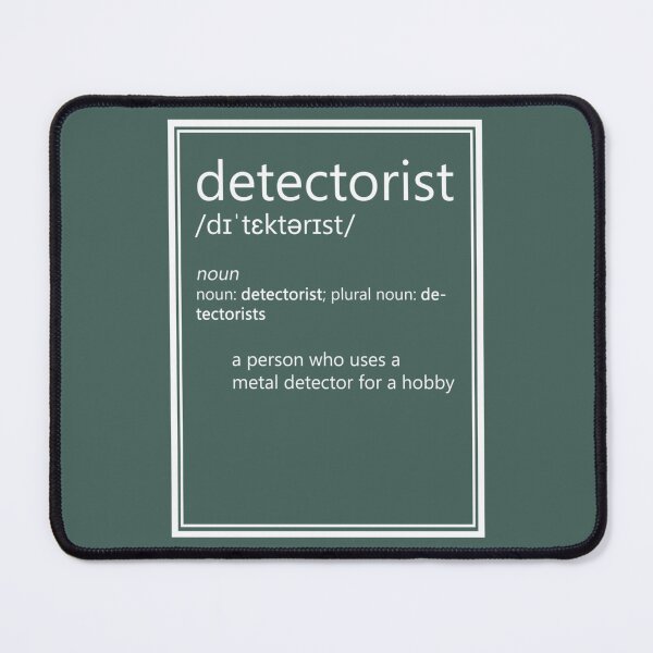 Item preview, Detectorist Definition Metal Detecting. designed and sold by KaiByrne.