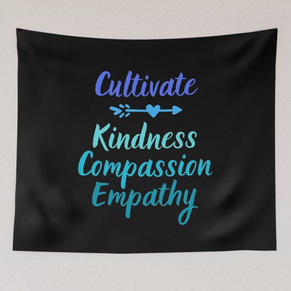 Item preview, Cultivate Kindness Compassion Empathy designed and sold by SpeakLifeHQ.