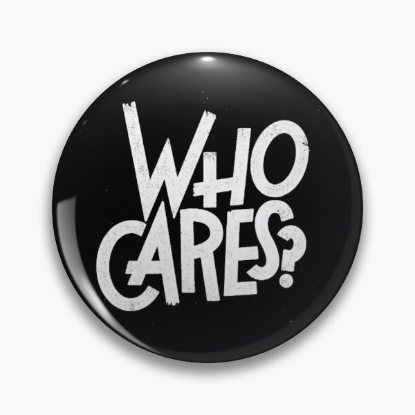 Item preview, WHO CARES? designed and sold by HUYJIEA.
