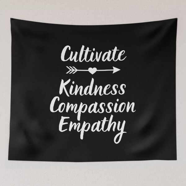 Item preview, Cultivate Kindness Compassion Empathy designed and sold by SpeakLifeHQ.