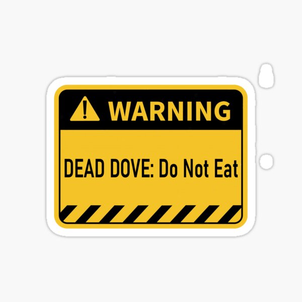 Item preview, Dead Dove: Do Not Eat designed and sold by Hannahrose96.