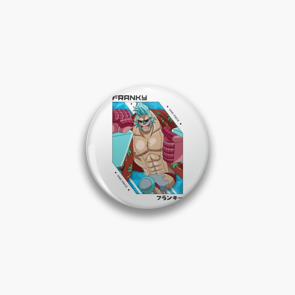 Franky One Piece Pins and Buttons for Sale