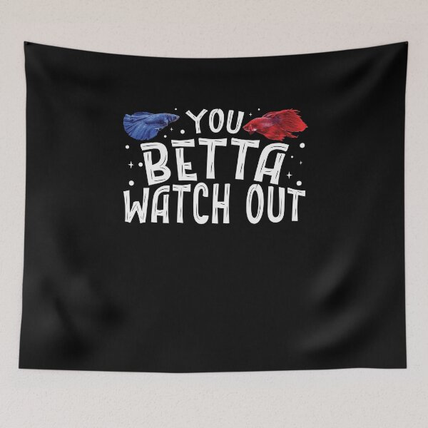 Item preview, Funny You Betta Watch Out For A Siamese Fighting Fish Lover designed and sold by StrongShirts.