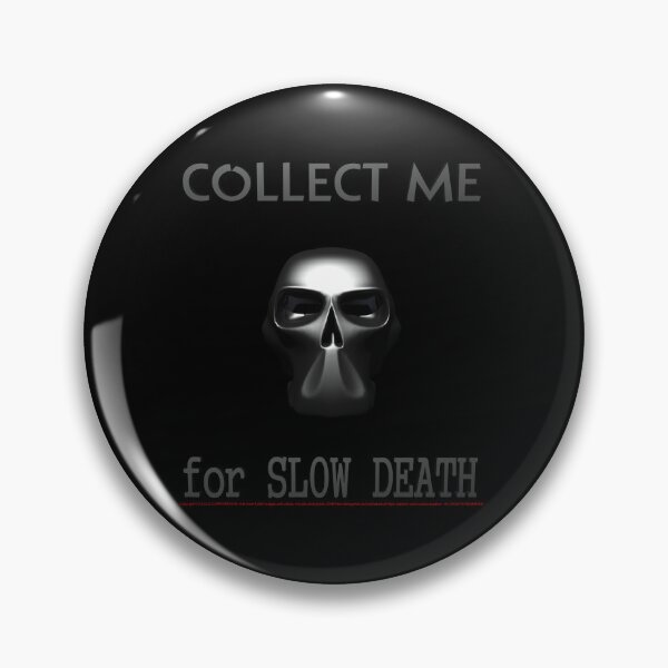 Item preview, 832. Collect Me (Slow Death) designed and sold by ciullocorp.