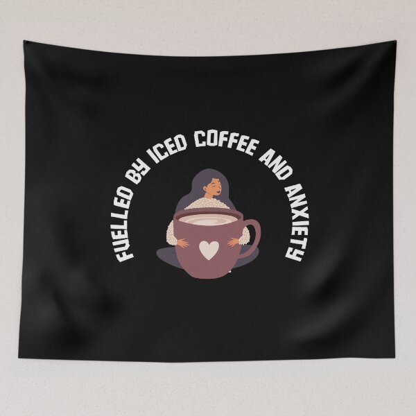 Item preview, Fuelled by iced coffee and anxiety designed and sold by FrescoNat.