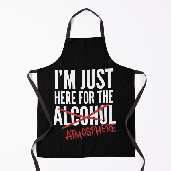 Item preview, I'm just here for the alcohol... atmosphere designed and sold by VinagreShop.