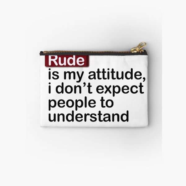 Item preview, Rude is my attitude designed and sold by SpaceEmptiness.
