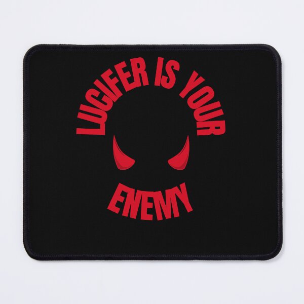 Item preview, Lucifer is your enemy designed and sold by Inspiring-A-D.