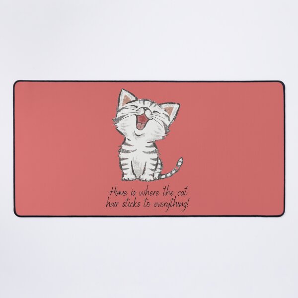 Item preview, Home is where the cat hair sticks to everything designed and sold by pixeldizajn.