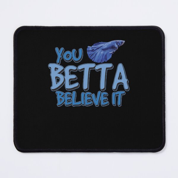 Item preview, Funny You Betta Believe It For A Siamese Fighting Fish Lover designed and sold by StrongShirts.