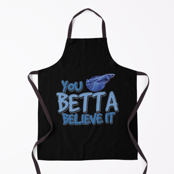 Item preview, Funny You Betta Believe It For A Siamese Fighting Fish Lover designed and sold by StrongShirts.