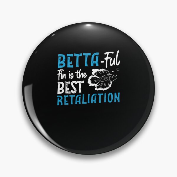 Item preview, Funny Betta-ful Fin Is The Best Retaliation Betta Fish Owner designed and sold by StrongShirts.