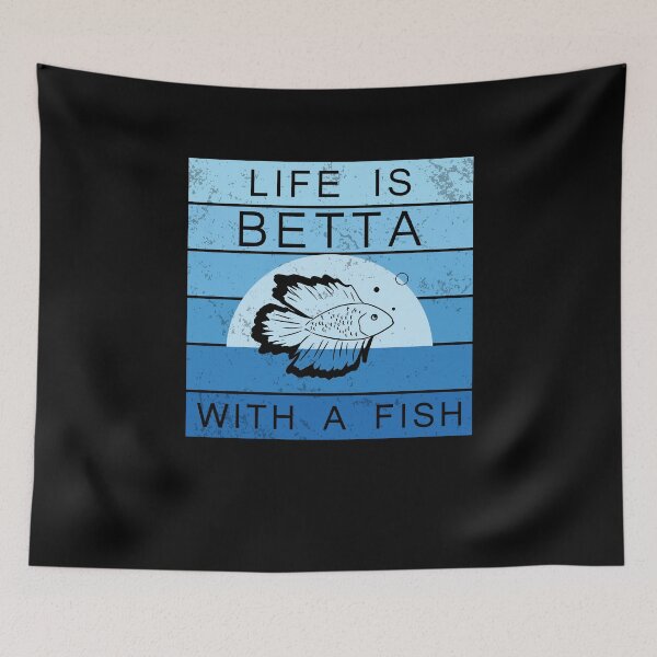 Item preview, Funny Life Is Betta With A Fish Siamese Fighting Fish Lover designed and sold by StrongShirts.