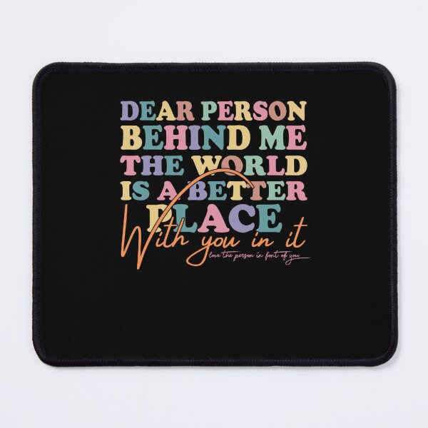 Item preview, The World Is A Better Place Dear person behind me designed and sold by AdelDa19.