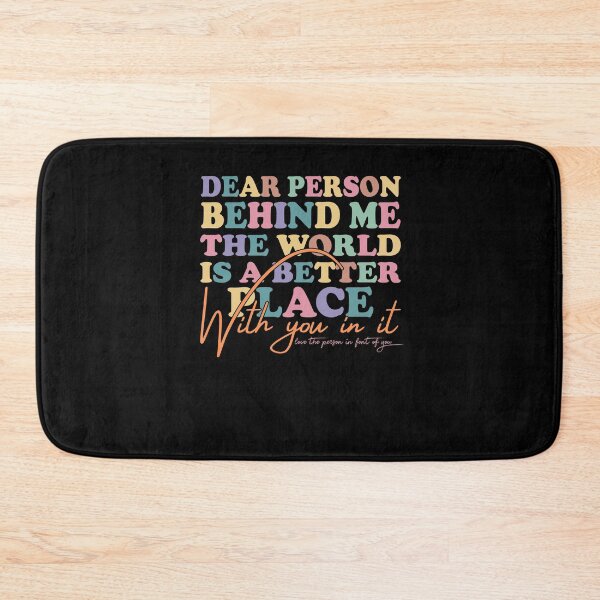 Item preview, The World Is A Better Place Dear person behind me designed and sold by AdelDa19.