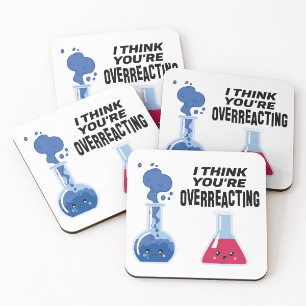 Item preview, overreacting funny chemistry scientist nerd t-shirt, bcc funny science shirts, chemist scientist physicist mathematician geek tutor, designed and sold by hmgrafi36.