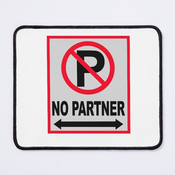 Item preview, NO Partner sign designed and sold by FrAnZgallery.