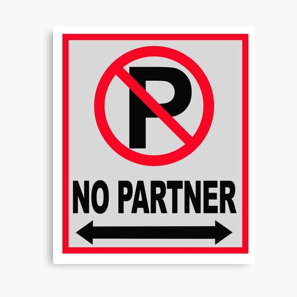 Item preview, NO Partner sign designed and sold by FrAnZgallery.