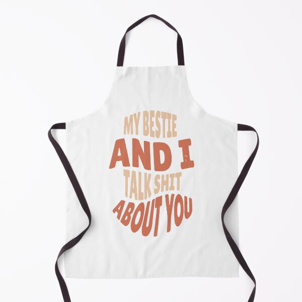 Item preview, My Bestie and I Talk Shit About You designed and sold by samwash.