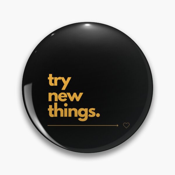 Artikelvorschau, try new things. T-Shirt | Motivational quote | Wall Art | Minimalistisch | Geschenk | Freunde | Neugierde | Eye Catcher | Kluge Sprüche entworfen und verkauft von JoWillem.