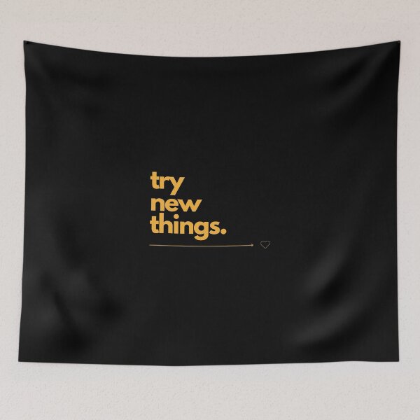 Item preview, try new things. shirt | Motivational quote | wall art | Minimalist | gift | friends | curiosity | eye catcher | Clever sayings designed and sold by JoWillem.