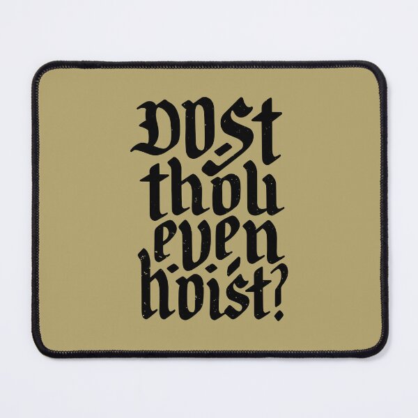 Item preview, Dost Thou Even Hoist? Funny Gym designed and sold by TeeMonsters.