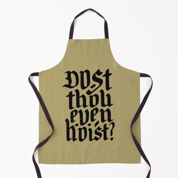 Item preview, Dost Thou Even Hoist? Funny Gym designed and sold by TeeMonsters.
