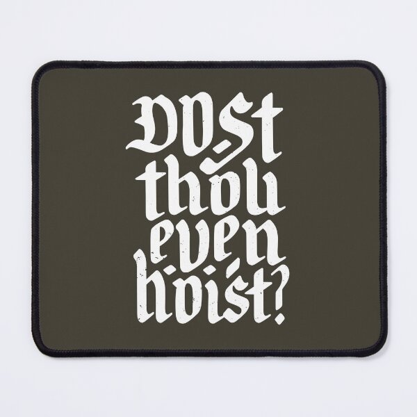 Item preview, Dost Thou Even Hoist? Do you even lift designed and sold by TeeMonsters.