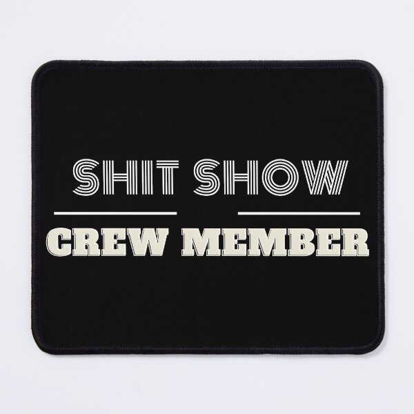 Item preview, shit show crew member designed and sold by Abdelhakim-ben.