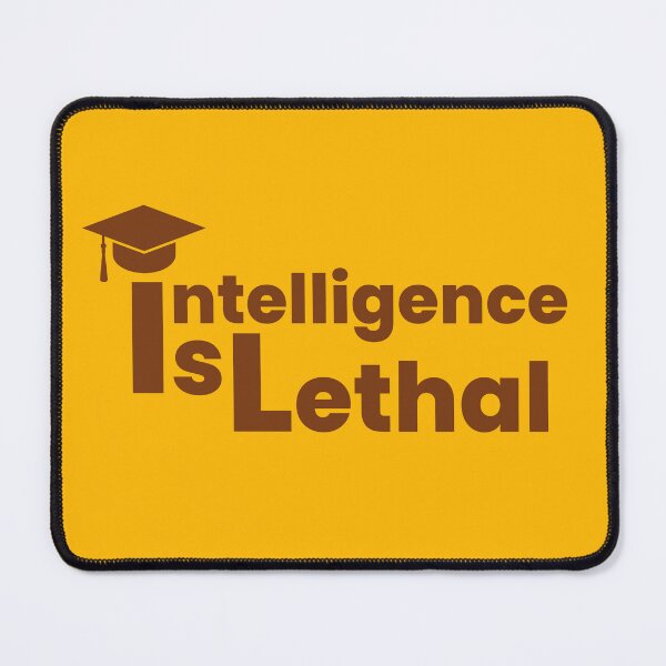 Item preview, Intelligence Is Lethal designed and sold by designerpriti.