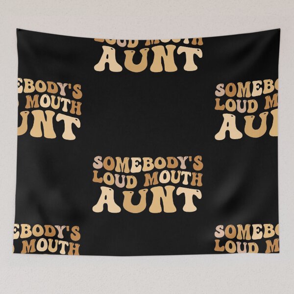 Item preview, somebody's loud mouth aunt designed and sold by AdelDa19.