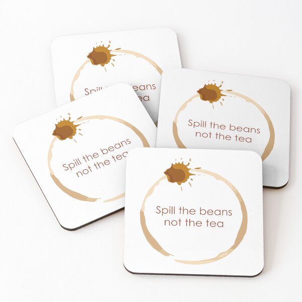 Item preview, Spill the Beans, Not the Tea: Tea Addicts' Delights designed and sold by ShubhankarK.