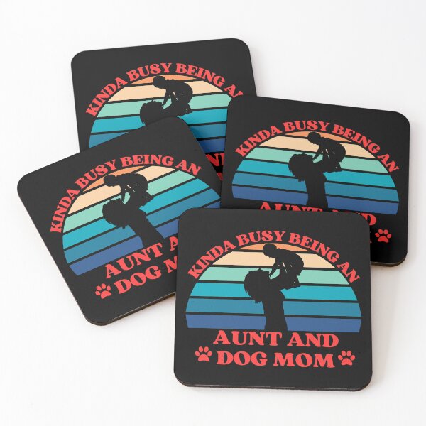 Item preview, Kinda Busy Being An Aunt And Dog Mom designed and sold by McThingummy.