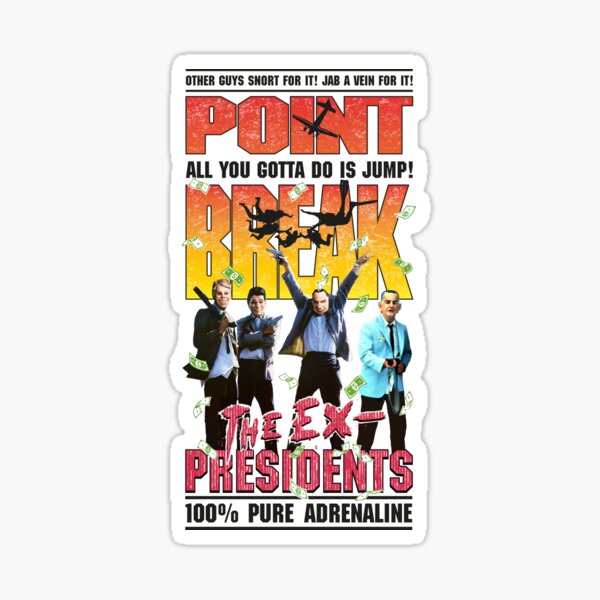 Item preview, Point Break The Ex Presidents designed and sold by Candywrap Studio.