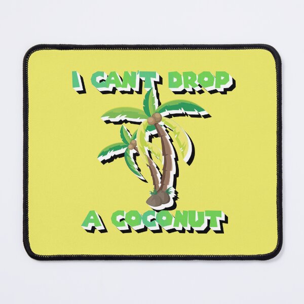 Item preview, I cant drop a coconut designed and sold by sednalafandy79.